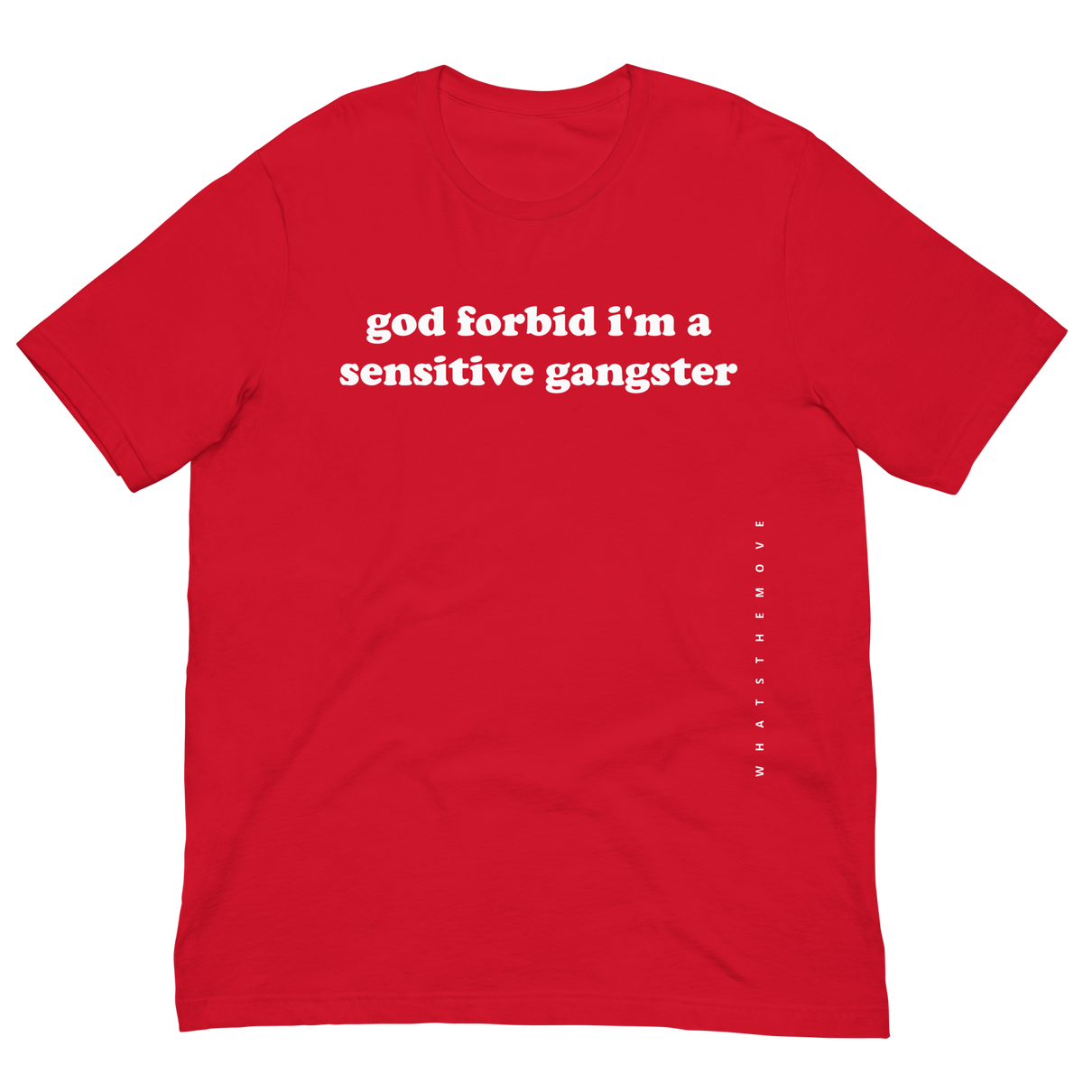 The Sensitive Gangster T-Shirt
