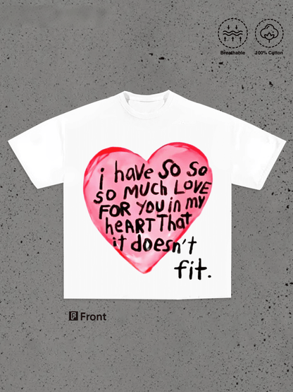 So Much Love It Doesn't Fit T-Shirt - front graphic