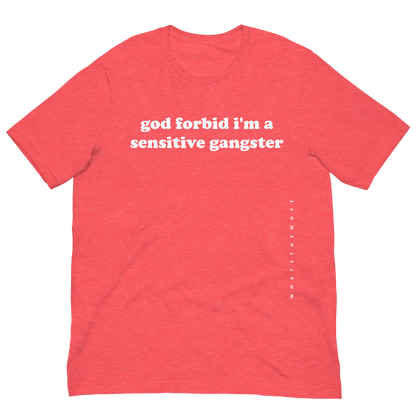 The Sensitive Gangster T-Shirt