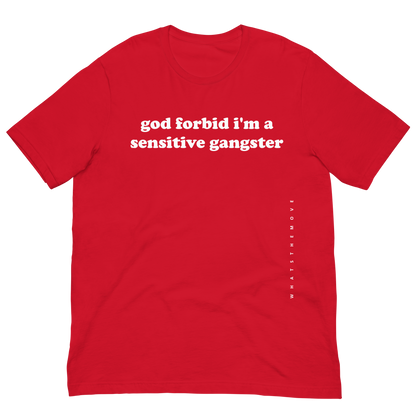 The Sensitive Gangster T-Shirt