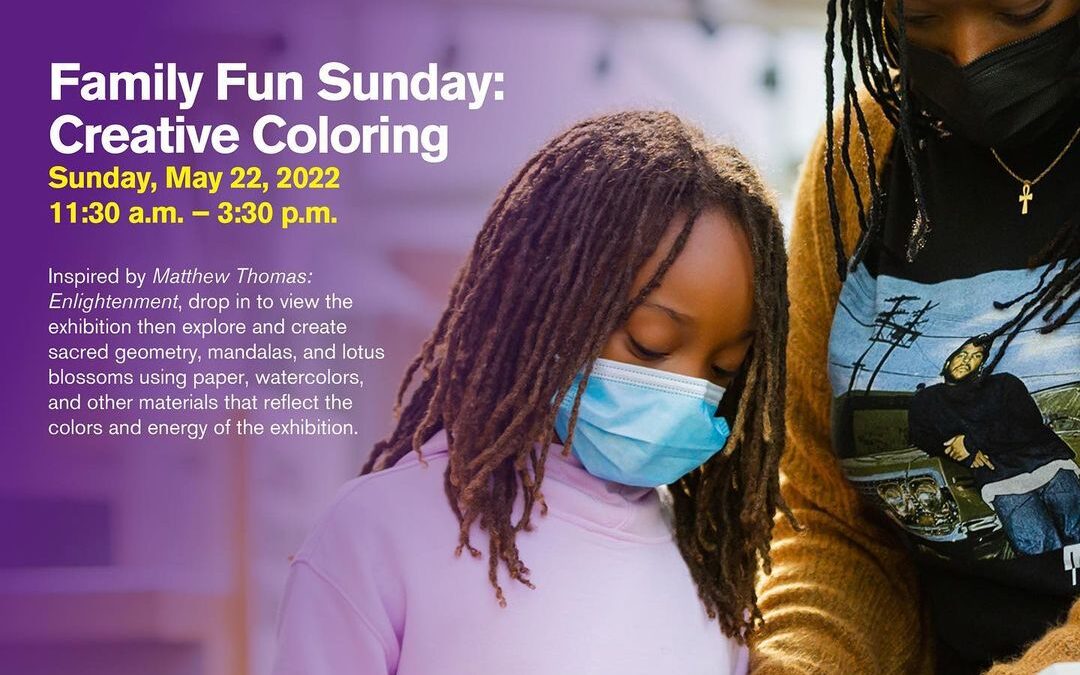 Join us this Sunday (5.22), from 11:30am-3:30pm, for Family Fun Sunday: Creative Coloring. Inspired by “Matthew Thomas: …