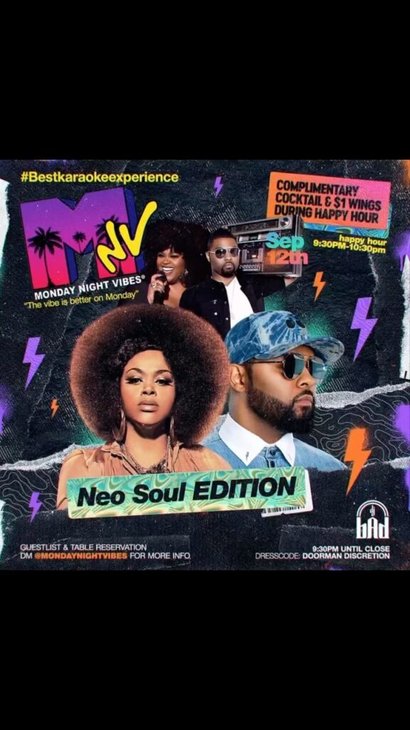 Tonight “ Neo Soul Edition” 
During Happy Hours from 9:30pm-10:30pm
Inside @mondaynightvibes 

“The vibe is better on Mo…