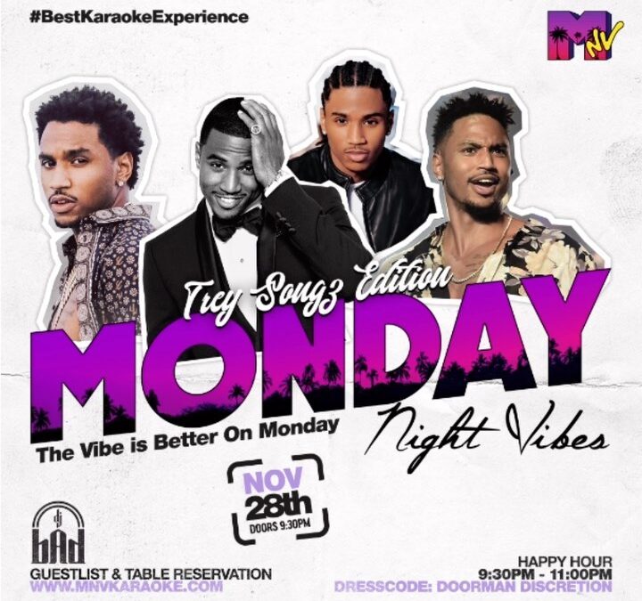 Tonight 
Very Special One Tonight 
“Trey Songz Birthday Edition” 
Inside @mondaynightvibes 

“The vibe is better on Mond…
